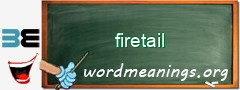 WordMeaning blackboard for firetail